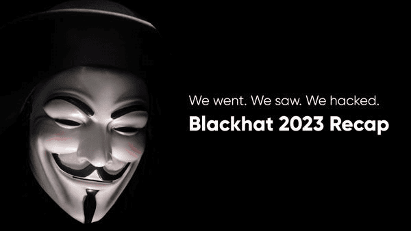 Blackhat 2023 Recap