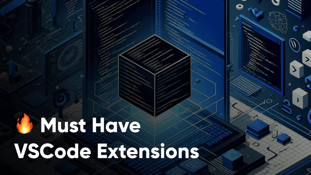 Must Have VSCode Extensions