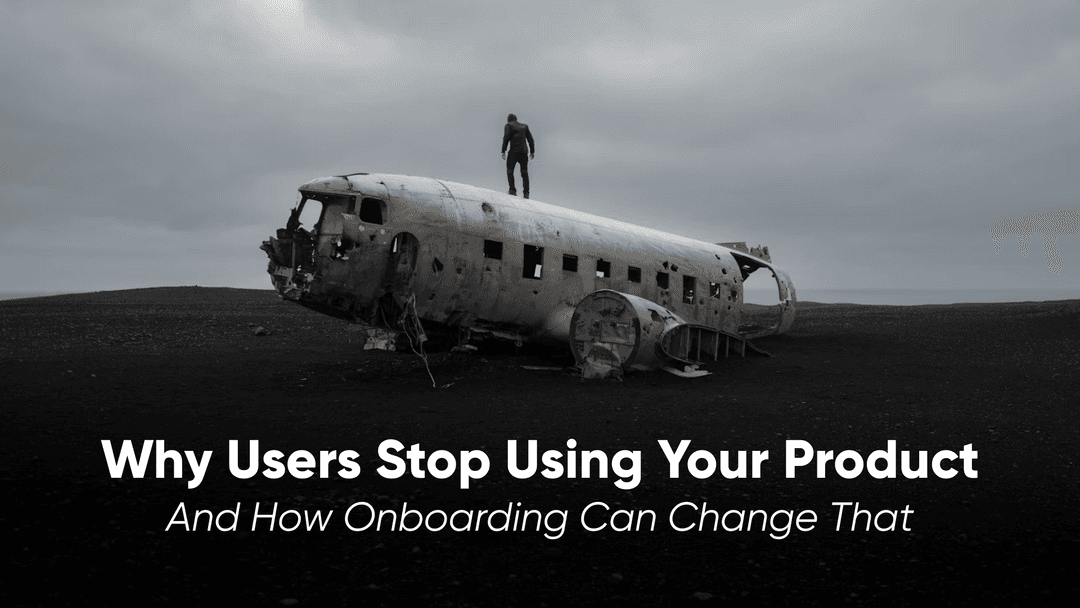 Why Users Stop Using Your Product – And How Onboarding Can Change That