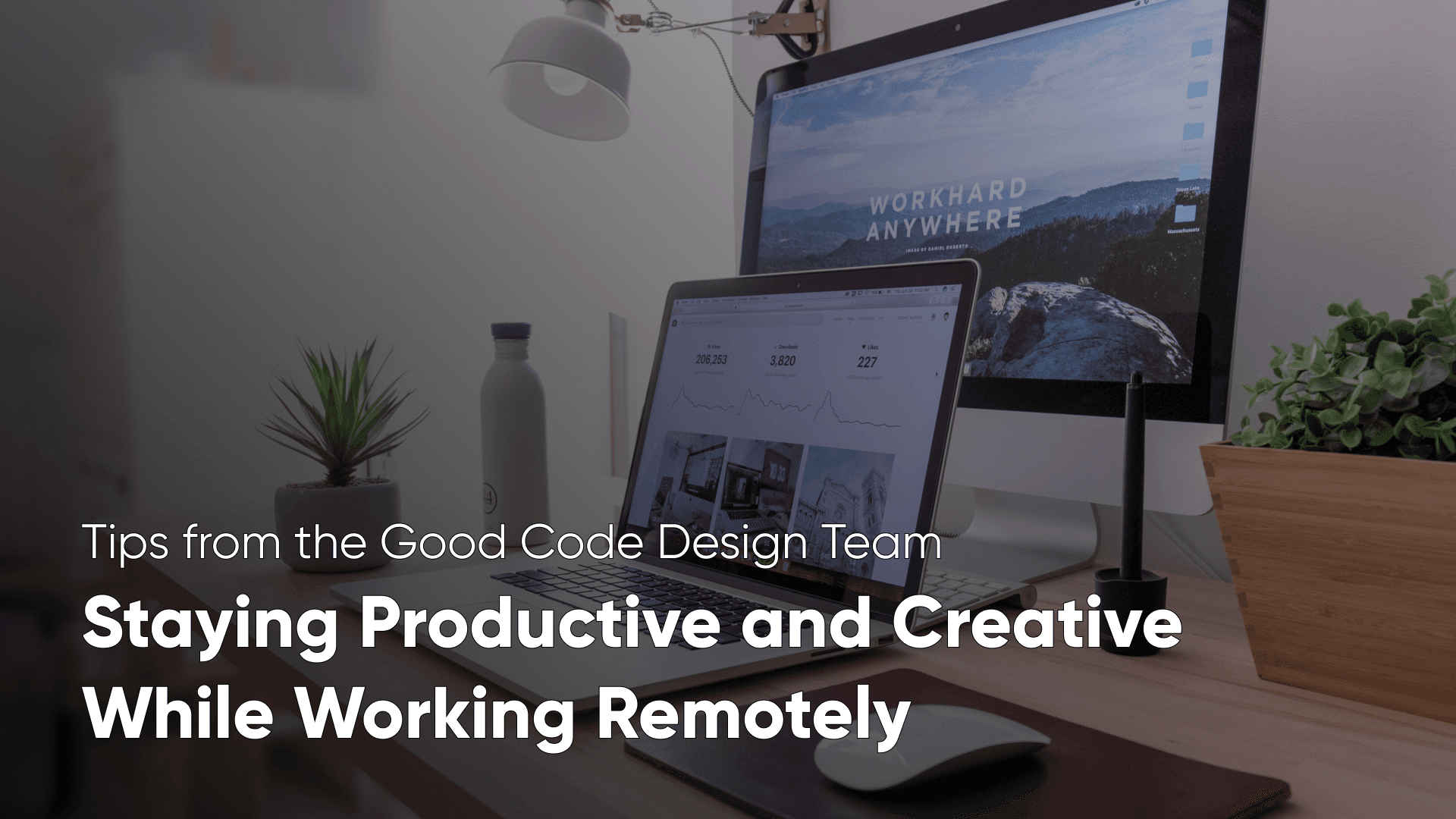 Tips from the Good Code Design Team: Staying Productive and Creative While Working Remotely